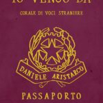 Io vengo da - Corale di voci straniere - Daniele Aristarco