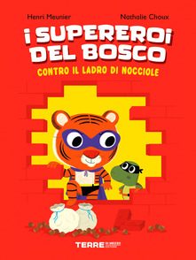 I supereroi del bosco contro il ladro di nocciole.