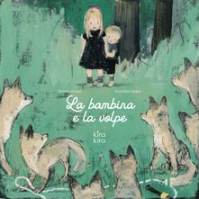 La bambina e la volpe.