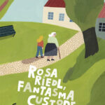 Rosa Riedl, fantasma custode