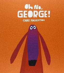 “Oh no, George!”