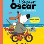 Il signor Oscar in vacanza.
