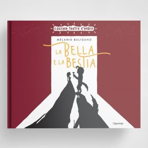 La bella e la bestia. Il piccolo teatro d'ombre