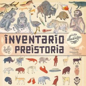 Inventario illustrato della preistoria
