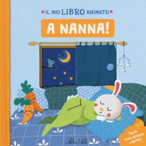 A nanna! Il mio libro animato.