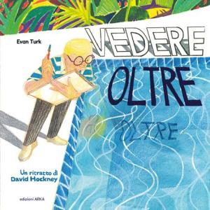 Vedere oltre. Un ritratto di David Hockney.