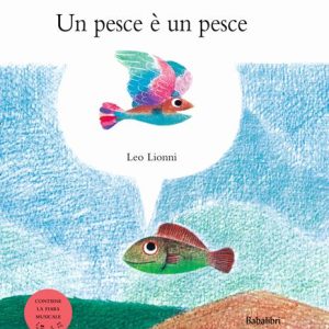 Un pesce è un pesce con fiaba musicale